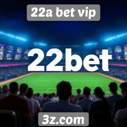Experiência do usuário na plataforma 22a bet vip